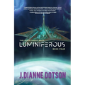 Luminiferous: The Questrison Saga: Book Four - Paperback