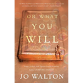 Or What You Will - Paperback