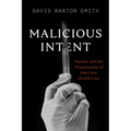 Malicious Intent: Murder and the Perpetuation of Jim Crow Health Care