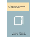 A Christian Approach to Philosophy - Hardcover