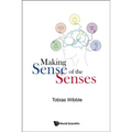Making Sense of the Senses - Hardcover
