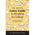 Dr. Matt's Gutsy Guide to Reading in College - Paperback