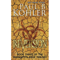 Reversion: Book Three of The Humanity's Edge Trilogy - Paperback