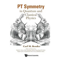 PT Symmetry: In Quantum and Classical Physics - Paperback