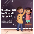 Small or Tall, We Sparkle After All - Hardcover