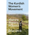 The Kurdish Women's Movement: History, Theory, Practice - Paperback