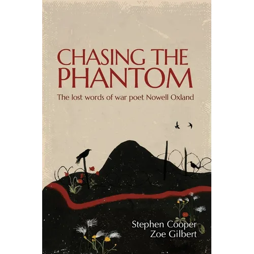 Chasing the Phantom: The lost words of war poet Nowell Oxland