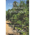 Our Path to Infinite Abundance: Introduction to Food Forests - Paperback