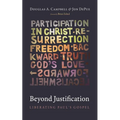 Beyond Justification: Liberating Paul's Gospel - Hardcover