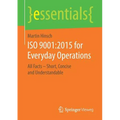 ISO 9001:2015 for Everyday Operations: All Facts - Short, Concise and Understandable - Paperback