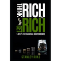 Think Rich, Get Rich: 5 Steps To Financial Independence - Paperback