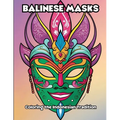 Balinese Masks: Coloring the Indonesian Tradition - Paperback