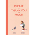 Please and Thank You to the Moon - Paperback