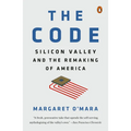 The Code: Silicon Valley and the Remaking of America - Paperback