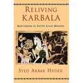 Reliving Karbala: Martyrdom in South Asian Memory - Paperback