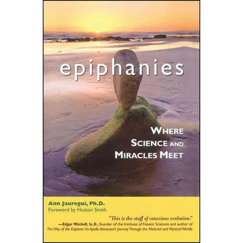 Epiphanies: Where Science and Miracles Meet - Paperback