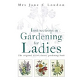 Instructions in Gardening for Ladies - Paperback