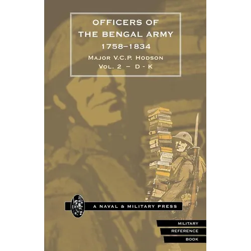 HODSON - OFFICERS OF THE BENGAL ARMY 1758-1834 Volume Two