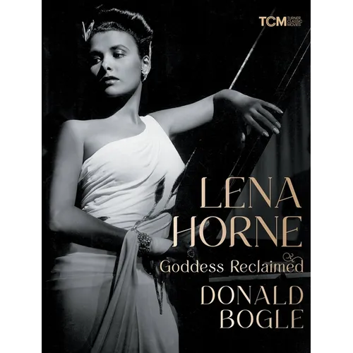 Lena Horne: Goddess Reclaimed - Hardcover