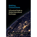 Making Connections: A Practical Guide to Online Intercultural Exchanges - Paperback