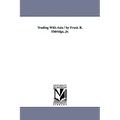 Trading with Asia / By Frank R. Eldridge, Jr.