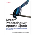 Stream Processing with Apache Spark: Mastering Structured Streaming and Spark Streaming - Paperback