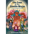 The Case of the Zombie Ninjas - Paperback