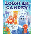 Lobstah Gahden: Speak Out Against Pollution with a Wicked Awesome Boston Accent! - Hardcover