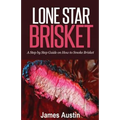 Lone Star Brisket: A Step by Step Guide on How to Smoke Brisket