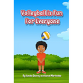 Volleyball is Fun for Everyone - Paperback