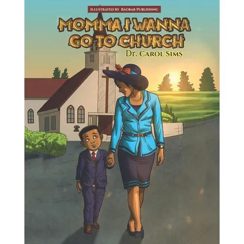 Momma I Wanna Go To Church - Paperback