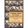 These Men Have Seen Hard Service: The First Michigan Sharpshooters in the Civil War