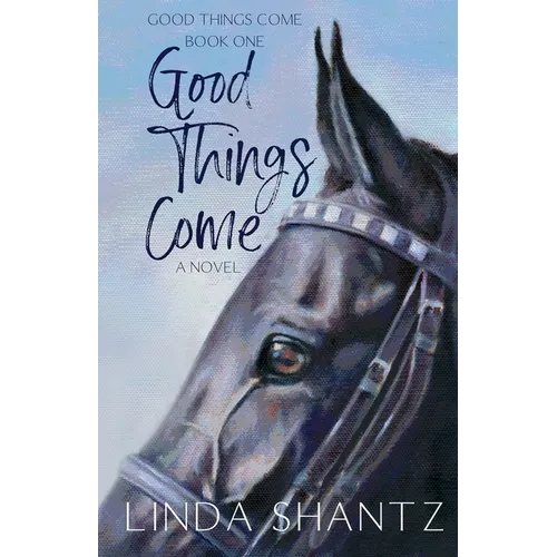 Good Things Come: Good Things Come Book 1 - Paperback