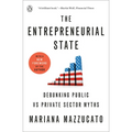The Entrepreneurial State: Debunking Public vs Private Sector Myths - Paperback