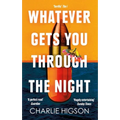 Whatever Gets You Through the Night - Paperback