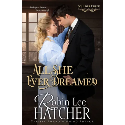 All She Ever Dreamed: A Christian Western Romance - Paperback