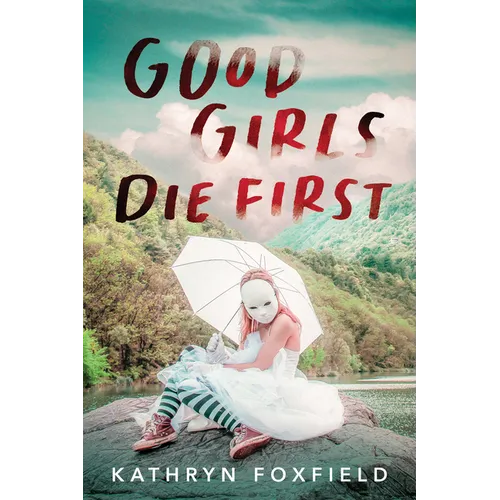 Good Girls Die First - Paperback