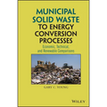 Municipal Solid Waste to Energy Conversion Processes: Economic, Technical, and Renewable Comparisons - Hardcover