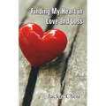 Finding My Heart in Love and Loss - Paperback