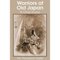 Warriors of Old Japan and Other Stories