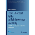 From Shortest Paths to Reinforcement Learning: A Matlab-Based Tutorial on Dynamic Programming - Paperback
