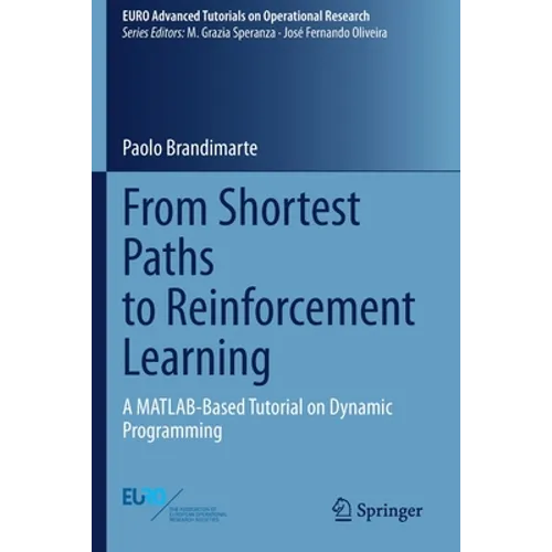 From Shortest Paths to Reinforcement Learning: A Matlab-Based Tutorial on Dynamic Programming - Paperback