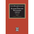 Land Deed Genealogy of Coffee County, Tennessee 1836-1842. (Volume #1)
