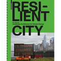 Resilient City: Landscape Architecture for Climate Change - Paperback