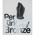 Per Kirkeby: Bronze - Hardcover