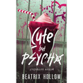 Cute but Psycho - Hardcover