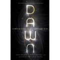 Dawn: A Proton's Tale of All That Came to Be - Paperback