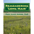Remembering Long Hair: Contextualizing Custer's Last Stand in Historical and Geographical Realities