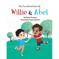 The Fun Adventures Of Willie And Abel - Paperback