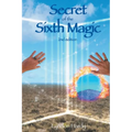 Secret of the Sixth Magic: 2nd edition - Paperback